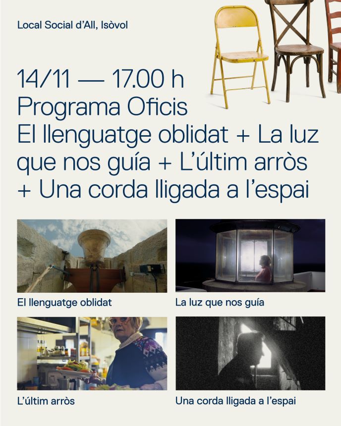14.11.26 El llenguatge oblidat / La luz que nos guía / L’últim arròs / Una corda lligada a l'espai a Isòvol
